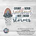 Count Your Rainbows, Not Your Storms