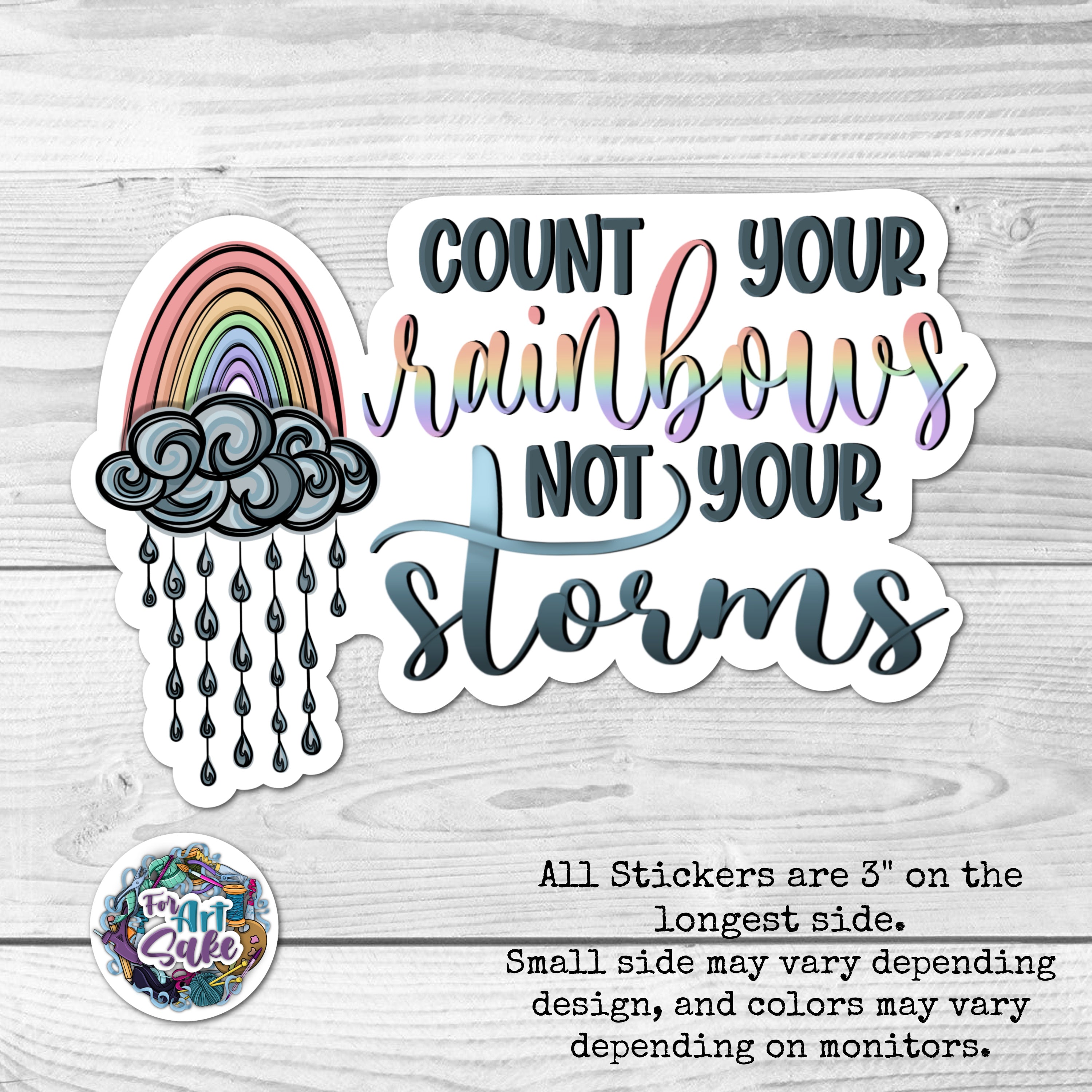 Count Your Rainbows, Not Your Storms