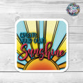 Create Your Own Sunshine
