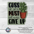 Cuss If You Must- Sticker