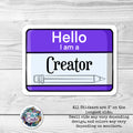 Hello I Am a: Creator