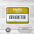 Hello I Am a: Crocheter