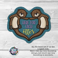 Here For Each Otter- Sticker