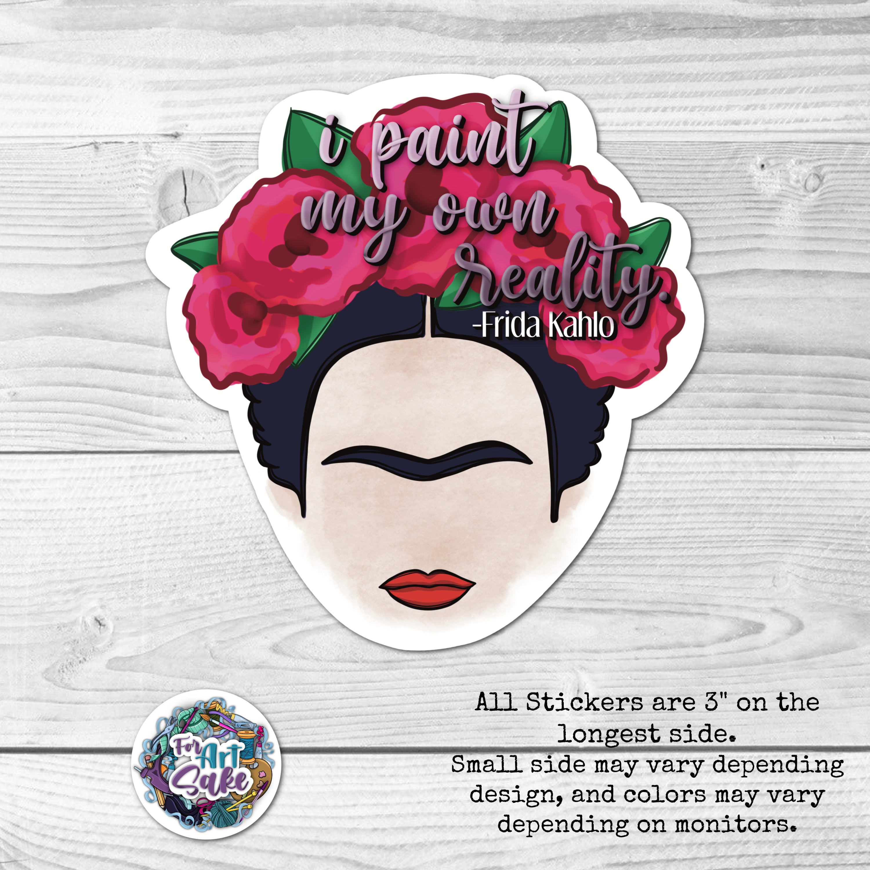 I Paint My Own Reality- Frida Kahlo Quote- Sticker