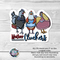 Mother Cluckers- Sticker