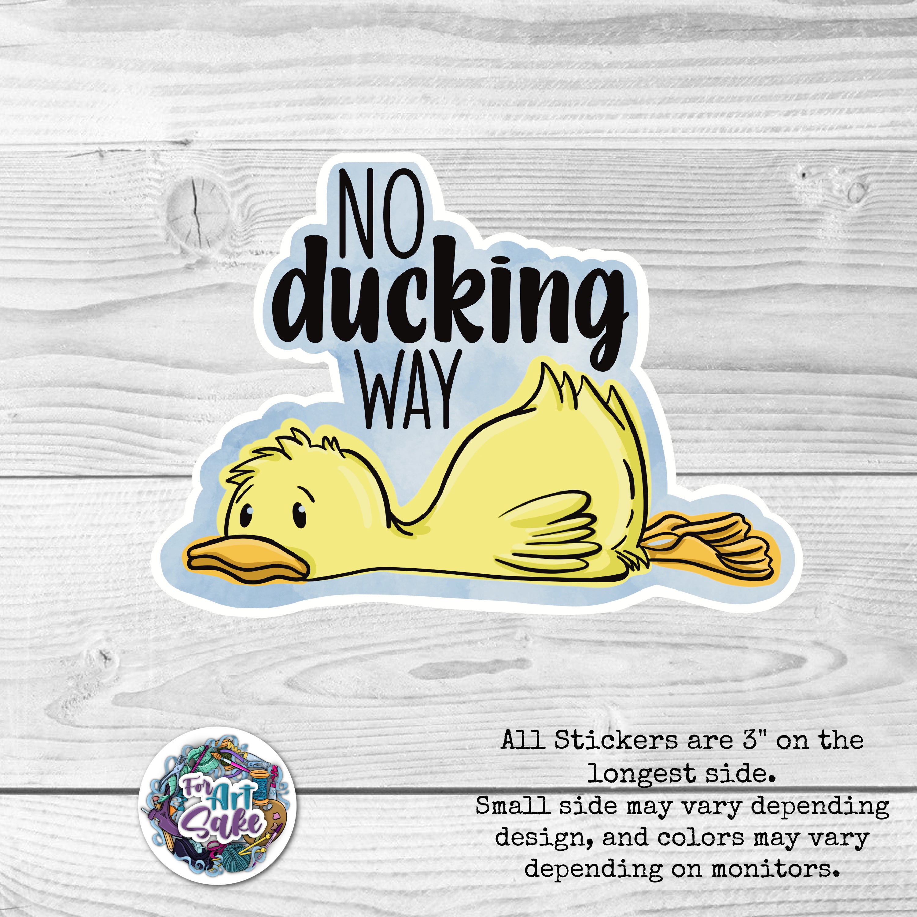 No Ducking Way- Pun Sticker