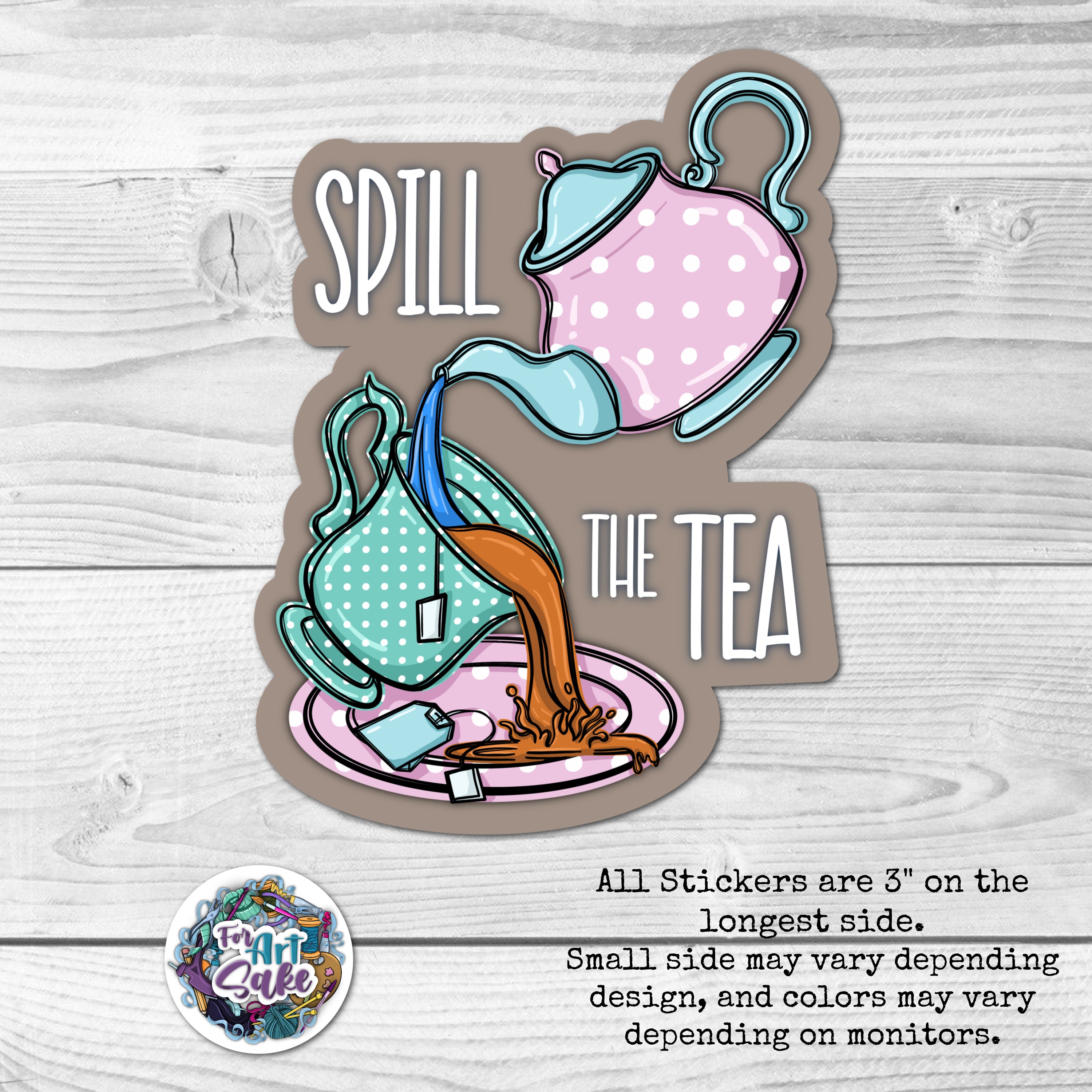 Spill the Tea Sticker