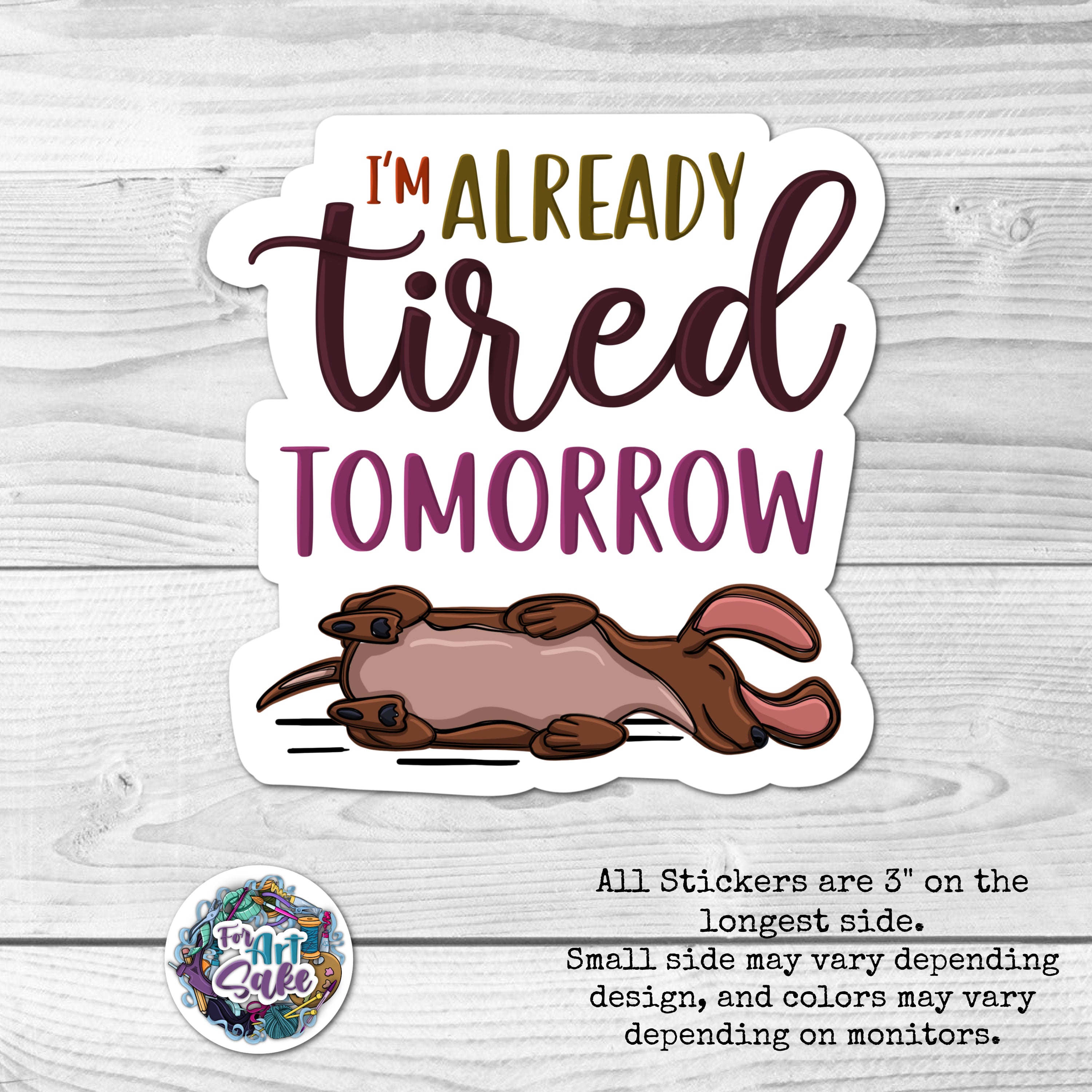 Tired Tomorrow: Sticker