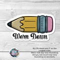 Worn Down- Pencil Sticker