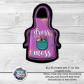 Dress for a Mess- Sticker